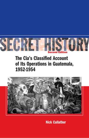 Secret History, Second Edition de Nick Cullather