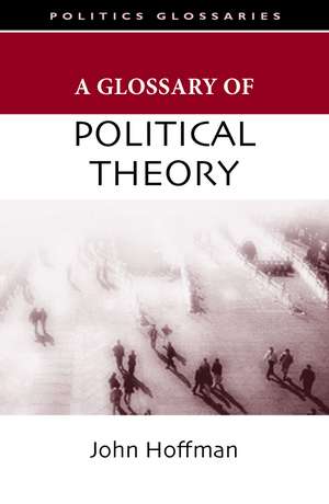 A Glossary of Political Theory de John Hoffman