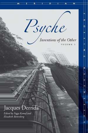 Psyche: Inventions of the Other, Volume II de Jacques Derrida