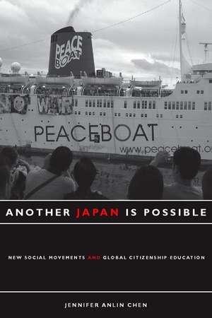 Another Japan Is Possible: New Social Movements and Global Citizenship Education de Jennifer Chan