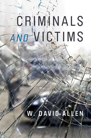 Criminals and Victims de W. David Allen