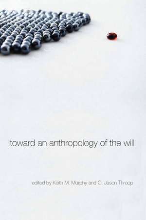 Toward an Anthropology of the Will de Keith Murphy