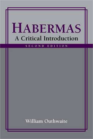 Habermas: A Critical Introduction, Second Edition de William Outhwaite