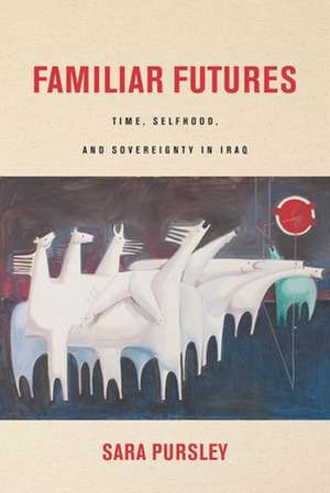 Familiar Futures de Sara Pursley