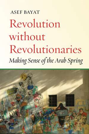 Revolution Without Revolutionaries de Asef Bayat