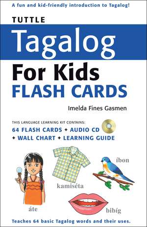 Tuttle Tagalog for Kids Flash Cards Kit: [Includes 64 Flash Cards, Audio Recordings, Wall Chart & Learning Guide] de Imelda Fines Gasmen