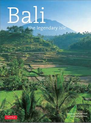 Bali The Legendary Isle de Patrick R. Booz