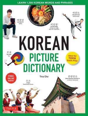 Korean Picture Dictionary: Learn 1,500 Korean Words and Phrases - The Perfect Resource for Visual Learners of All Ages (Includes Online Audio) de Tina Cho