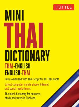 Mini Thai Dictionary: Thai-English English-Thai, Fully Romanized with Thai Script for all Thai Words de Scot Barme