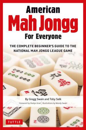 American Mah Jongg for Everyone: The Complete Beginner's Guide de Gregg Swain