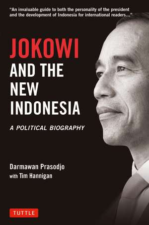 Jokowi and the New Indonesia: A Political Biography de Darmawan Prasodjo