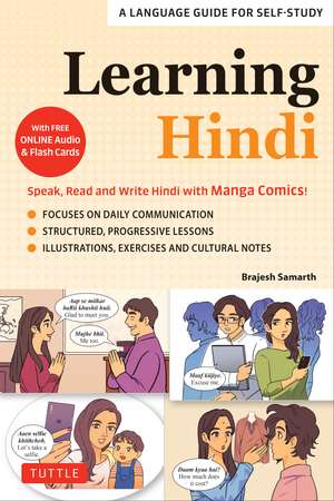 Learning Hindi: Speak, Read and Write Hindi with Manga Comics! A Language Guide for Self-Study (Free Online Audio & Flash Cards) de Brajesh Samarth