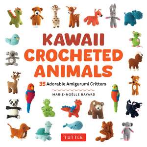 Kawaii Crocheted Animals: 35 Adorable Amigurumi Critters de Marie-Noelle Bayard