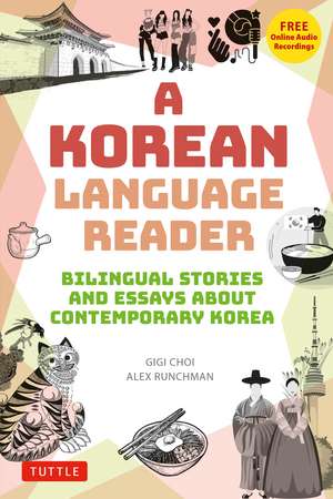A Korean Language Reader: Bilingual Stories and Essays about Contemporary Korea (In Korean and English with Free Online Audio) de Gigi Choi