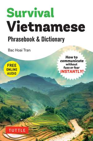 Survival Vietnamese Phrasebook & Dictionary: How to Communicate Without Fuss or Fear INSTANTLY! (With Free Online Audio) de Bac Hoai Tran