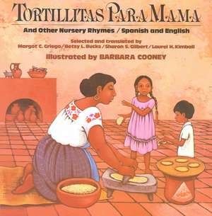 Tortillitas Para Mama: And Other Nursery Rhymes de Laurel H. Kimball