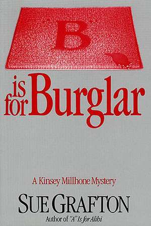 B Is for Burglar de Sue Grafton