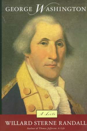 George Washington: A Life de Willard Sterne Randall