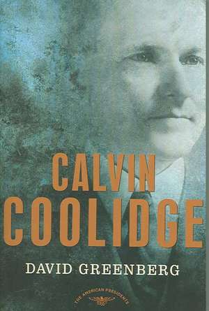 Calvin Coolidge de David Greenberg