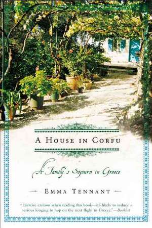 A House in Corfu: A Family's Sojourn in Greece de Emma Tennant