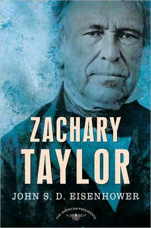 Zachary Taylor de John S. D. Eisenhower