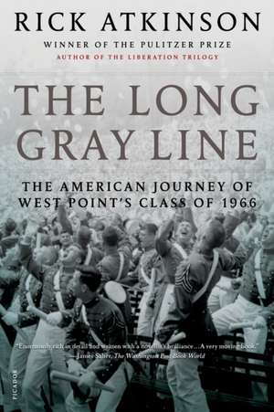 The Long Gray Line: The American Journey of West Point's Class of 1966 de Rick Atkinson