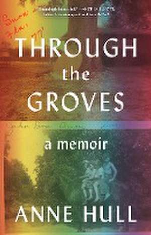 Hull, A: Through the Groves de Anne Hull