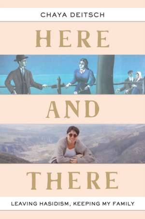 Here and There de Chaya Deitsch