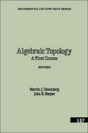 Algebraic Topology: A First Course de Marvin J. Greenberg