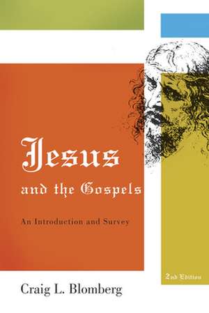 Jesus and the Gospels: An Introduction and Survey de Craig L. Blomberg