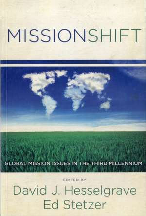 Missionshift: Global Mission Issues in the Third Millennium de David J. Hesselgrave