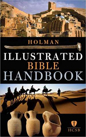 Holman Illustrated Bible Handbook de B & H Editorial