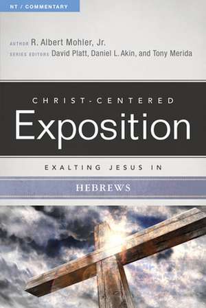 Exalting Jesus in Hebrews de R. Albert Mohler