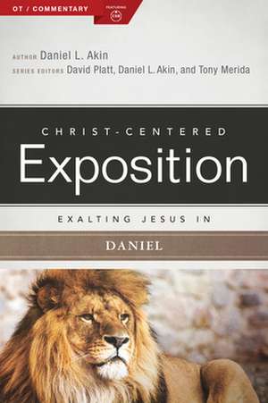 Exalting Jesus in Daniel de Dr Daniel L. Akin