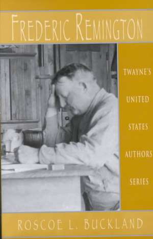 United States Authors Series: Frederic Remington de Roscoe L. Buckland