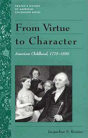 History of American Childhood Series: American Children 1775-1865 de Jacqueline S. Reinier