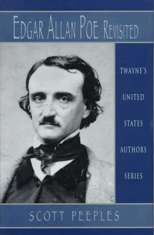 United States Authors Series: Edgar Allan Poe Revisited de Scott Peeples