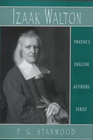 English Authors Series: Isaak Walton de P. G. Stanwood