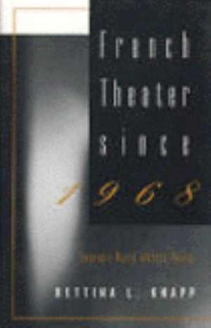 World Authors Series: French Theater Since 1968 de Bettina L. Knapp