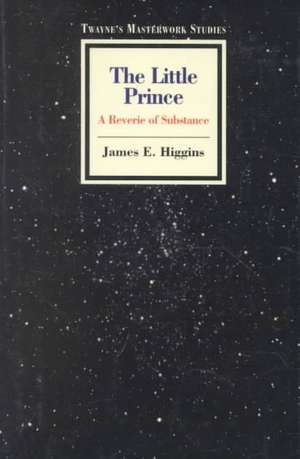 The Little Prince: A Review of Substance de James E. Higgins