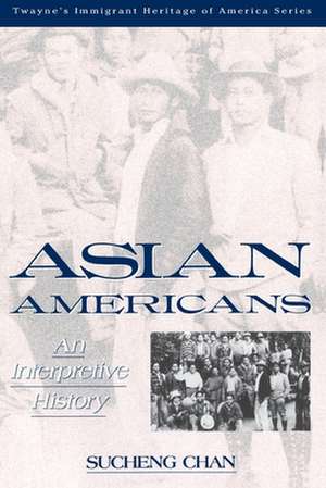 Immigrant Heritage of America Series: Asian Americans de Sucheng Chan