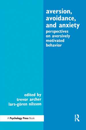 Aversion, Avoidance, and Anxiety: Perspectives on Aversively Motivated Behavior de Trevor Archer