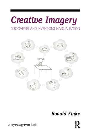 Creative Imagery: Discoveries and inventions in Visualization de Ronald A. Finke