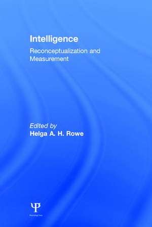 Intelligence: Reconceptualization and Measurement de Helga A.H. Rowe