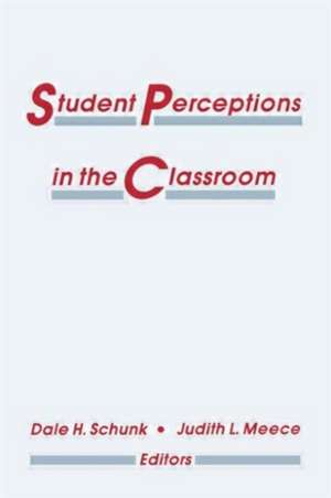 Student Perceptions in the Classroom de Dale H. Schunk