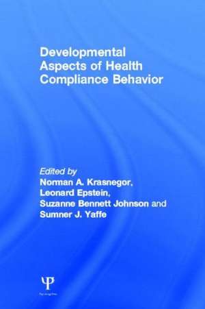 Developmental Aspects of Health Compliance Behavior de Norman A. Krasnegor