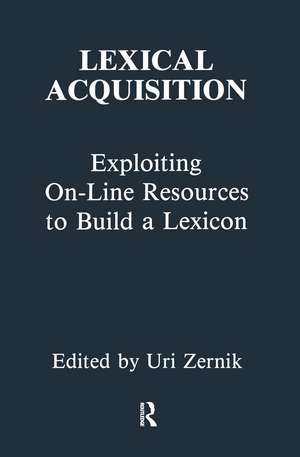 Lexical Acquisition: Exploiting On-line Resources To Build A Lexicon de Uri Zernik