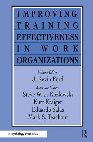 Improving Training Effectiveness in Work Organizations de J. Kevin Ford