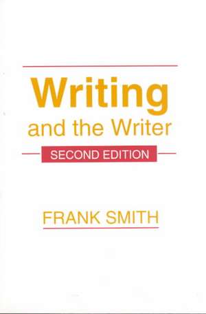 Writing and the Writer de Frank Smith