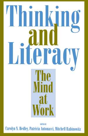 Thinking and Literacy: The Mind at Work de Carolyn N. Hedley